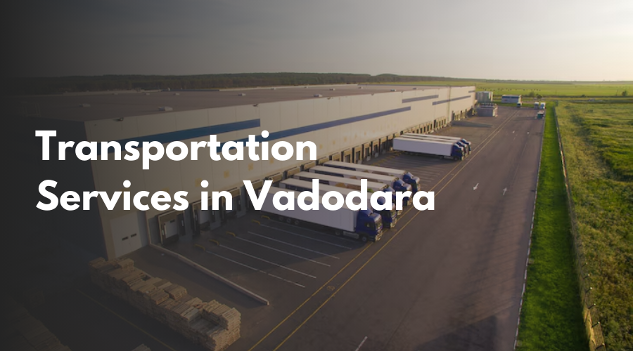 Transportation Services in Vadodara  
